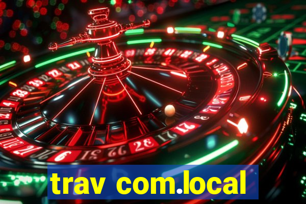 trav com.local